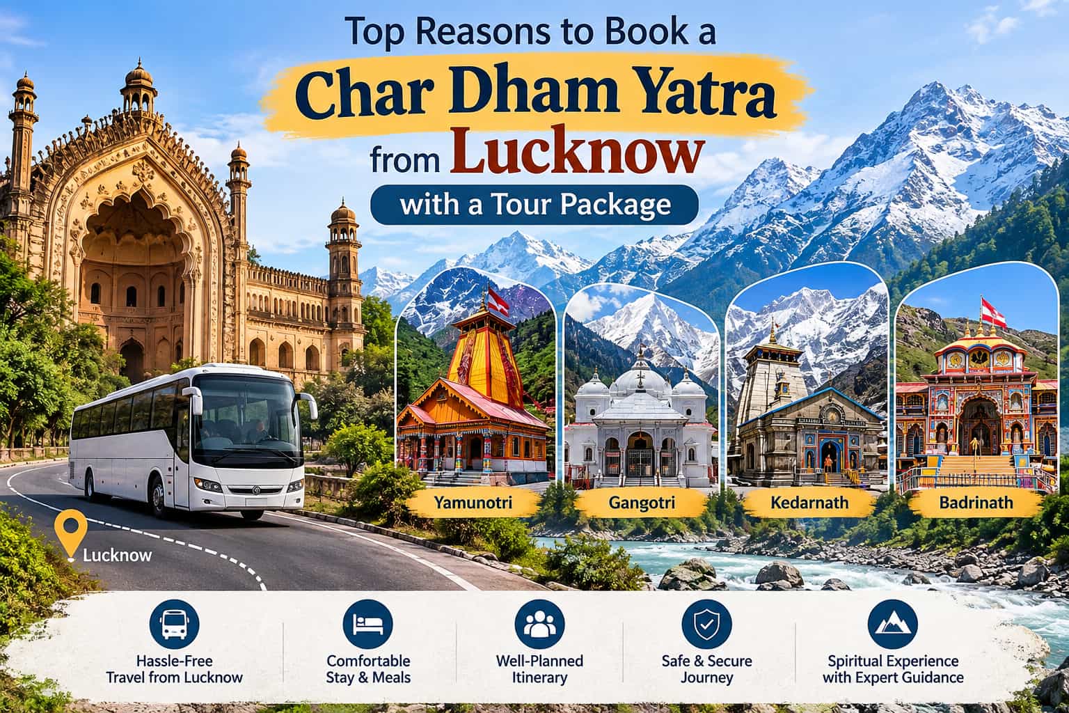 Top Reasons to Book a Char Dham Yatra from Lucknow with a Tour Package