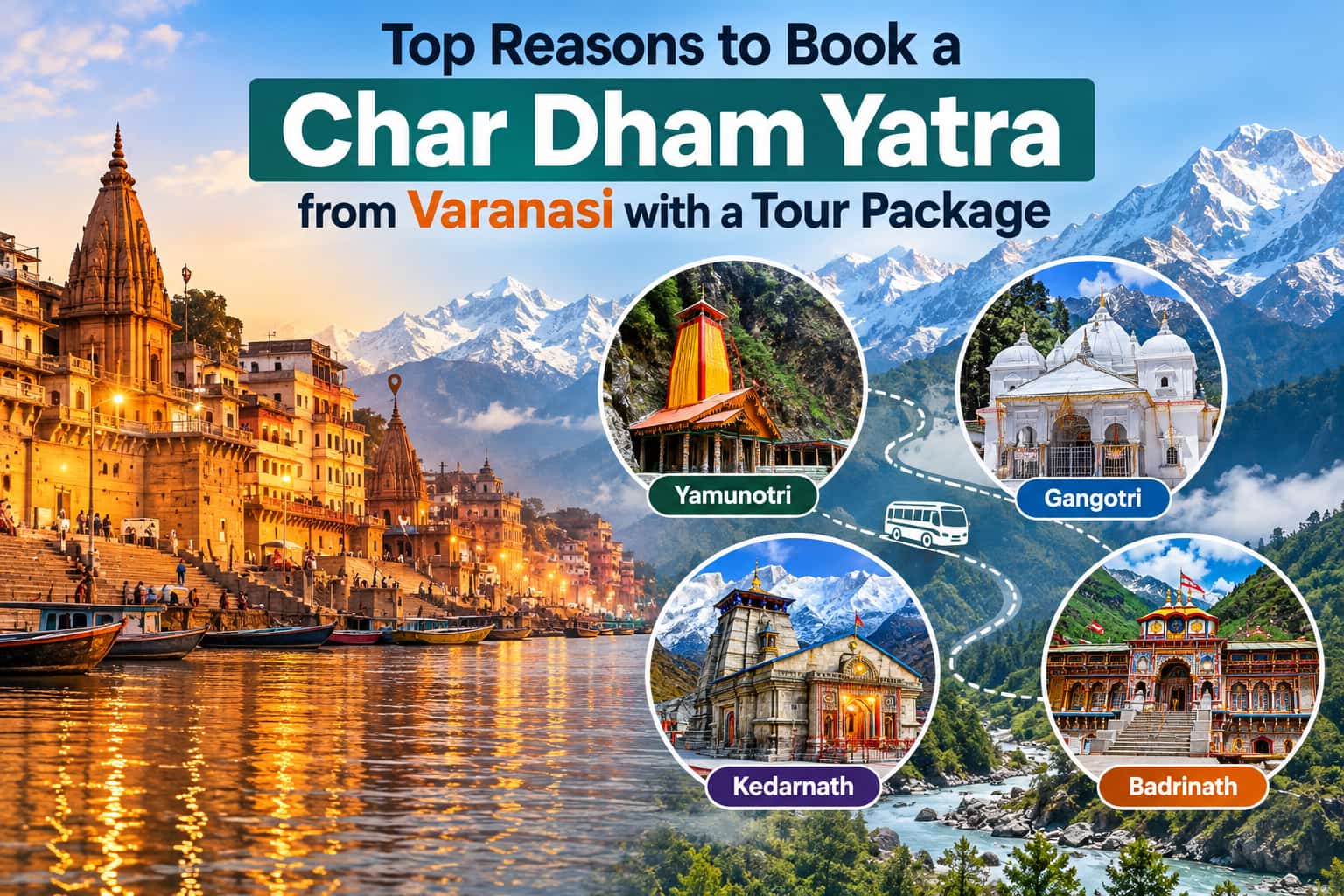 Top Reasons to Book a Char Dham Yatra from Varanasi with a Tour Package