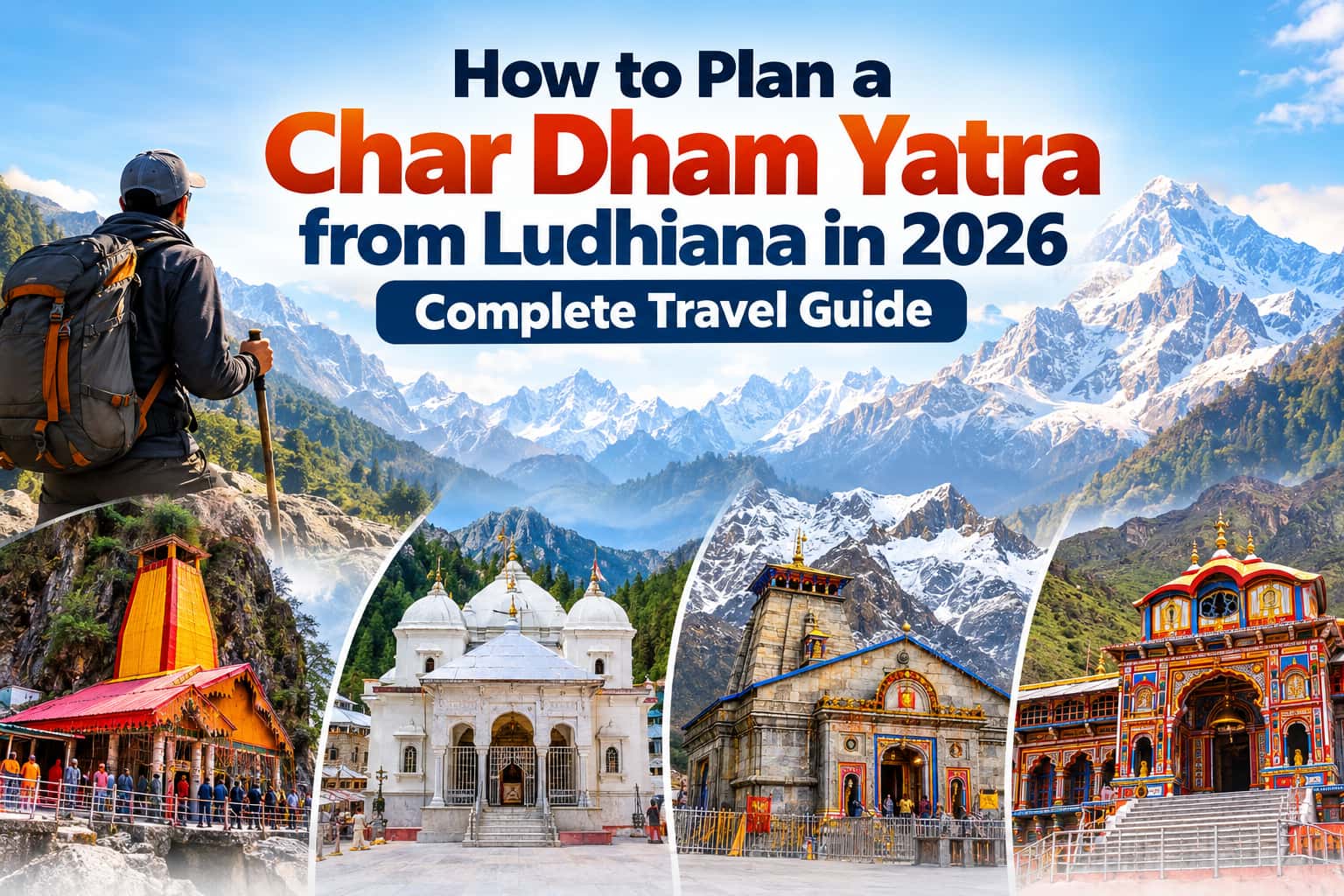 How to Plan a Char Dham Yatra from Ludhiana in 2026 – Complete Travel Guide