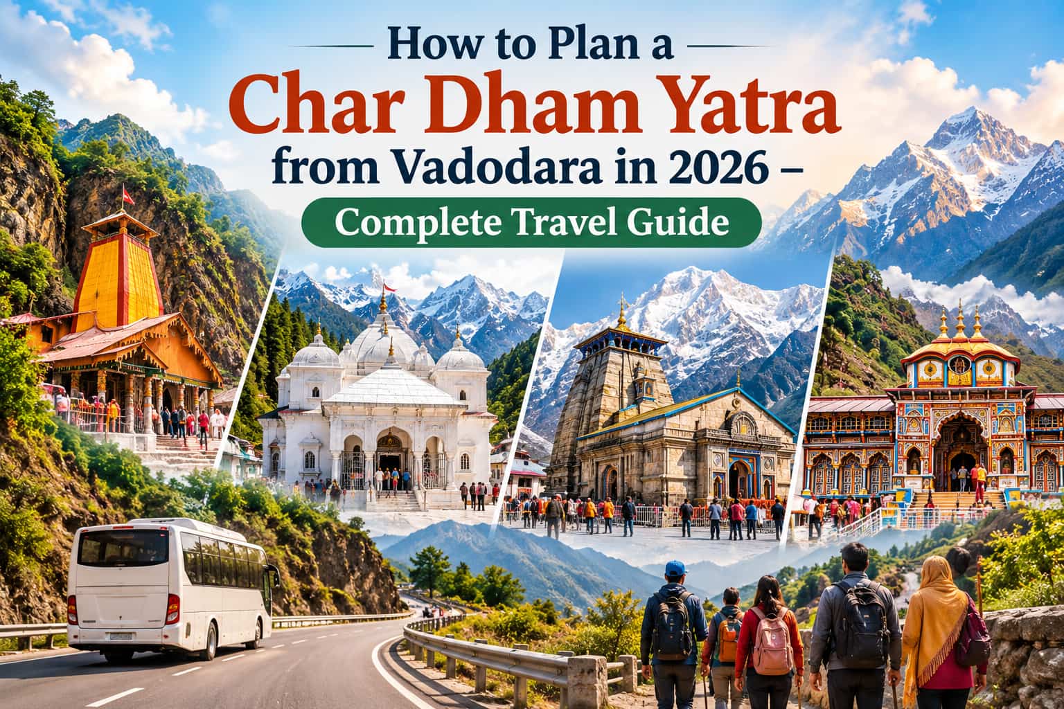 How to Plan a Char Dham Yatra from Vadodara in 2026 – Complete Travel Guide