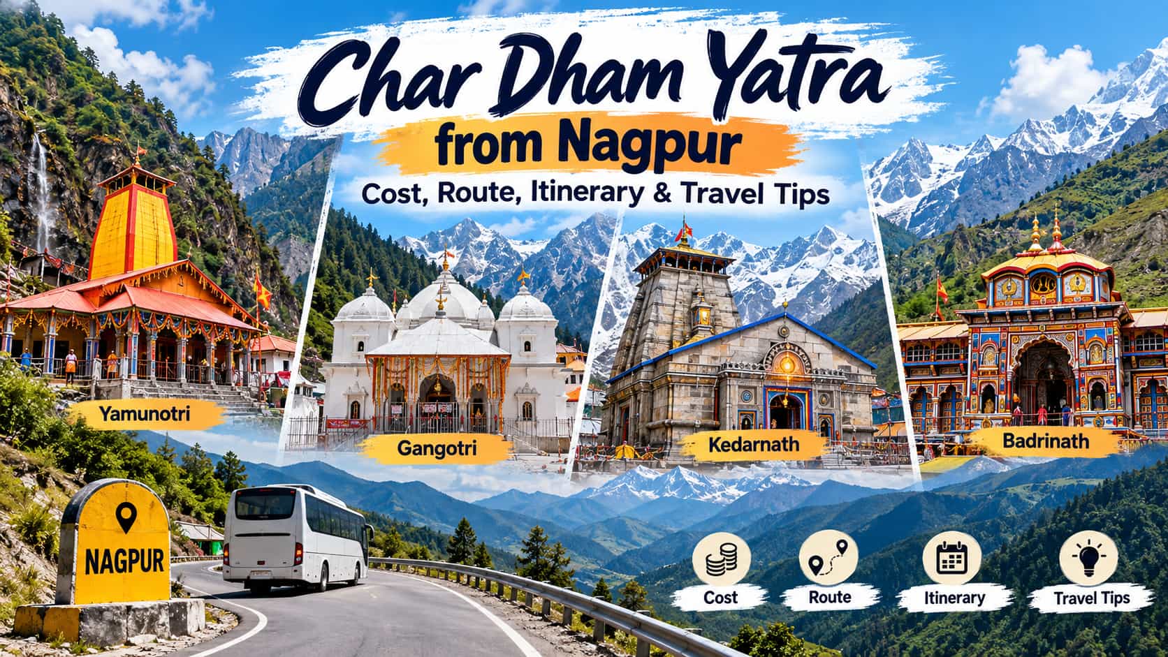 Char Dham Yatra from Nagpur: Cost, Route, Itinerary & Travel Tips